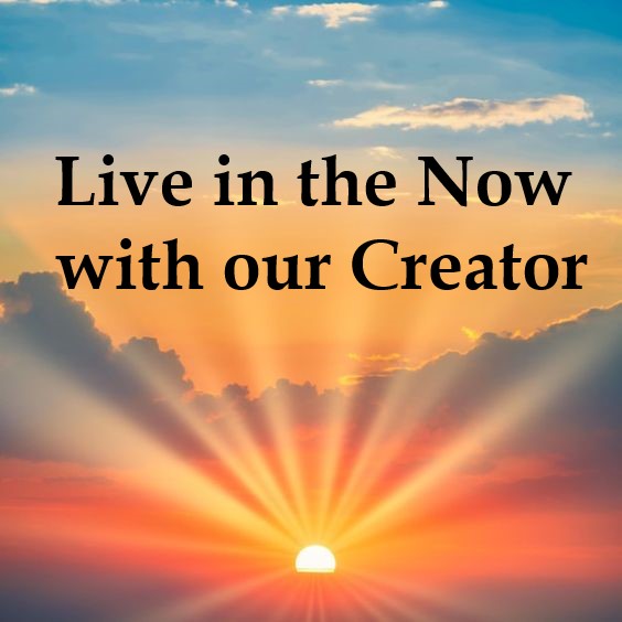 Live in the now with our Creator…Keep your Chapters Closed……(Shadow work)